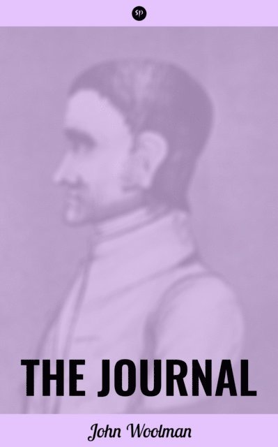 John Woolman - Journal of John Woolman, E-bok