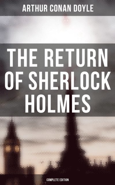 Arthur Conan Doyle9788026882244, Kelsey Monroe - Return of Sherlock Holmes (Complete Edition), E-bok