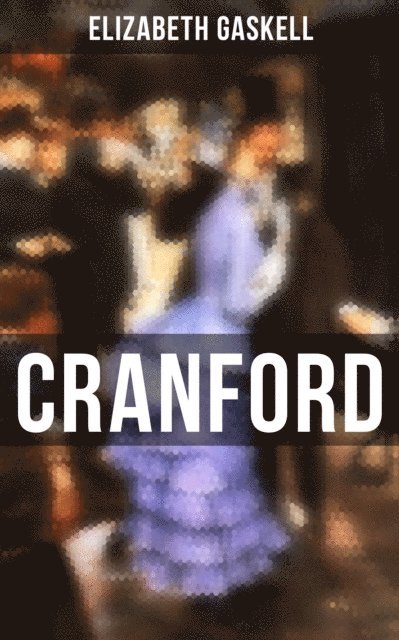 Elizabeth Gaskell - Cranford, E-bok