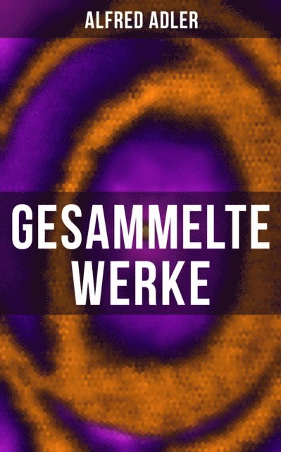 Alfred Adler, Johanna Urban - Gesammelte Werke, E-bok