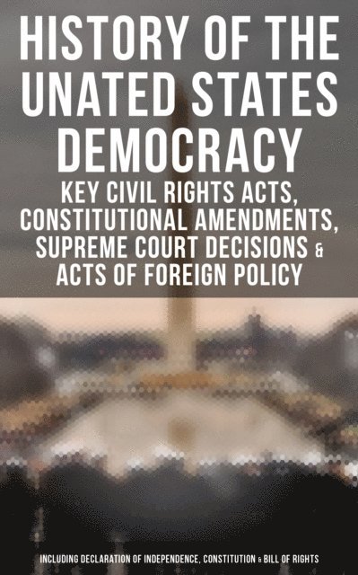 U.S. Congress, U.S. Supreme Court, U.S. Government, Mason Langley - History of the United States Democracy, E-bok