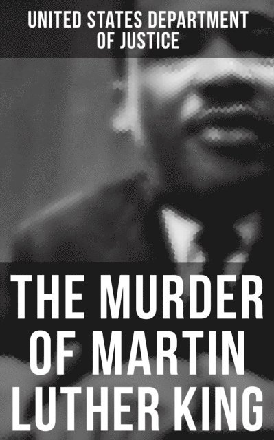 United States Department of Justice, Erin Holloway - Murder of Martin Luther King, E-bok