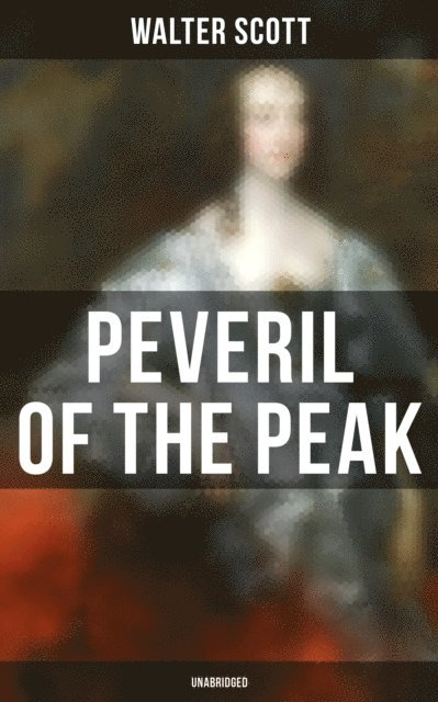Walter Scott, Keith Larson - Peveril of the Peak (Unabridged), E-bok