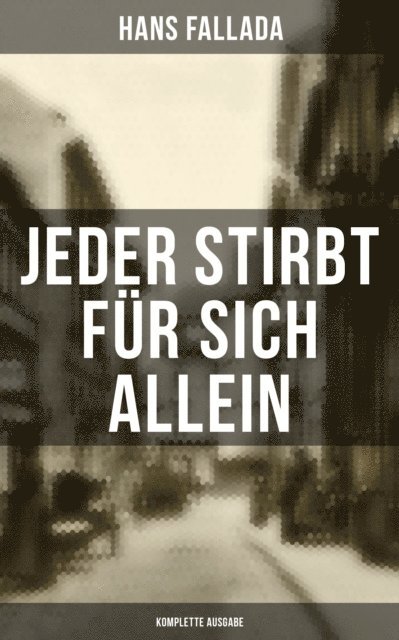 Hans Fallada, Clara Beck - Jeder stirbt für sich allein, E-bok