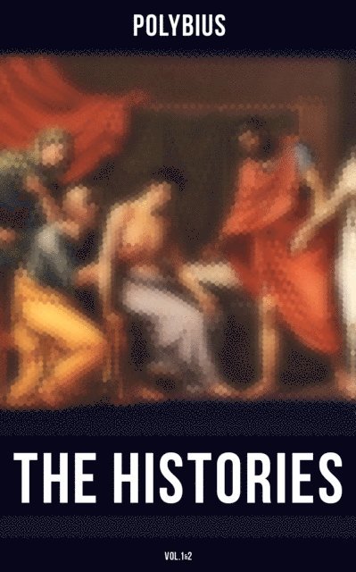 Polybius, Evelyn Shirley Shuckburgh - Histories of Polybius (Vol.1&2), E-bok