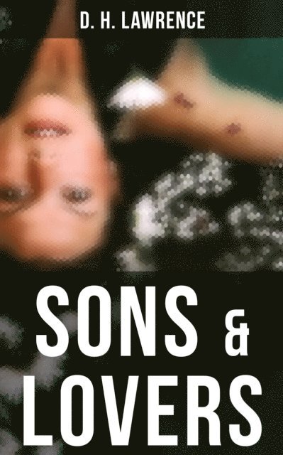 D. H. Lawrence, Declan Murphy - Sons & Lovers, E-bok