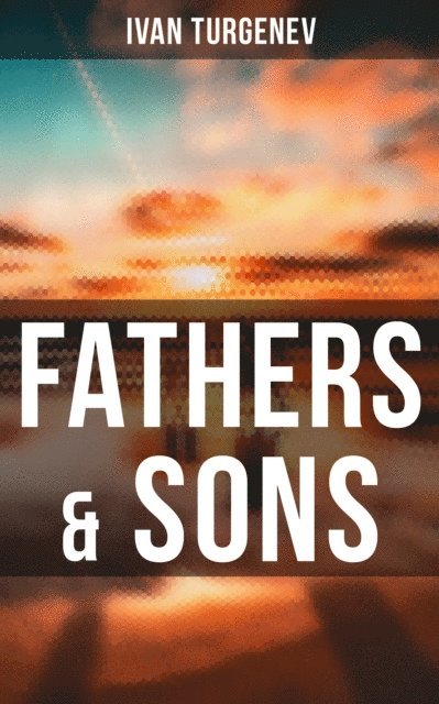 Ivan Turgenev, C. J. Hogarth - Fathers & Sons, E-bok