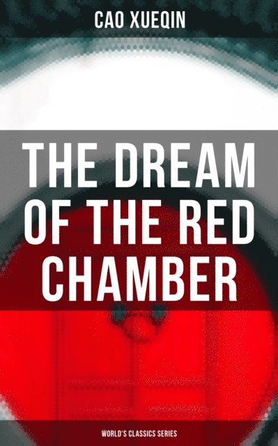 Cao Xueqin - Dream of the Red Chamber (World's Classics Series), E-bok