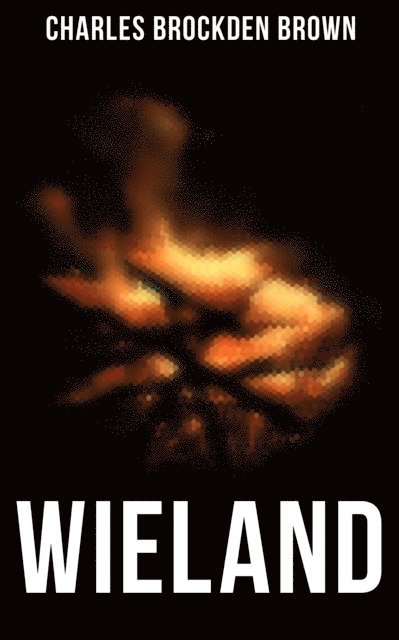 Charles Brockden Brown, Camille Bishop - WIELAND, E-bok