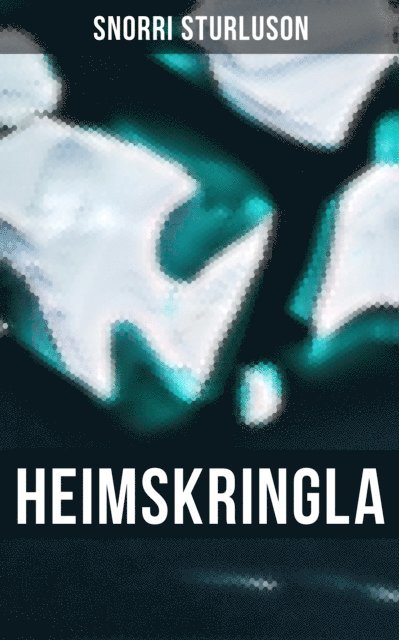 Snorri Sturluson - Heimskringla, E-bok
