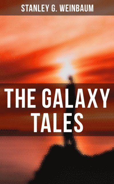 Stanley G. Weinbaum, Wyatt Chandler - Galaxy Tales, E-bok