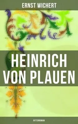 Ernst Wichert - Heinrich von Plauen, Häftad. Tillgänglighet: Lägg i varukorg