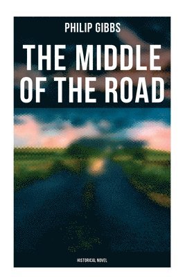 Middle of the Road: Historical Novel