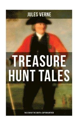 Jules Verne, Anonym - Treasure Hunt Tales: The Star of the South & Captain Antifer, Häftad