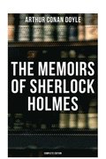 The Memoirs of Sherlock Holmes (Complete Edition): Silver Blaze, The Yellow Face, The Stockbroker's Clerk, The Gloria Scott, The Musgrave Ritual...