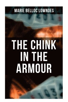 Marie Belloc Lowndes - The Chink in the Armour, Häftad