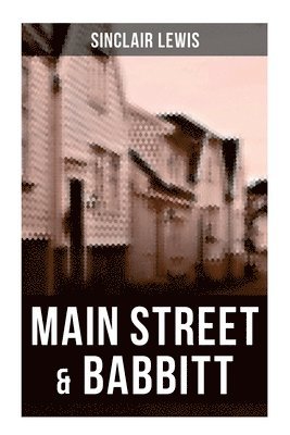 Sinclair Lewis - Main Street & Babbitt, Häftad