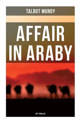Talbot Mundy - Affair in Araby (Spy Thriller), Häftad