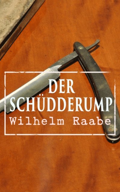 Wilhelm Raabe - Der Schüdderump, E-bok