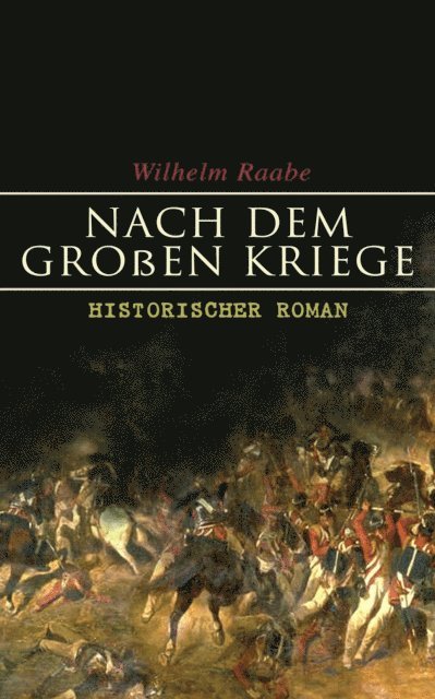 Wilhelm Raabe, Leonie Harms - Nach dem Großen Kriege: Historischer Roman, E-bok. Tillgänglighet: Lägg i varukorg
