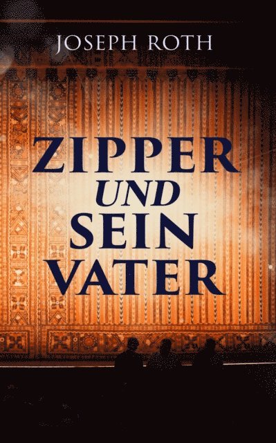 Joseph Roth - Zipper und sein Vater, E-bok