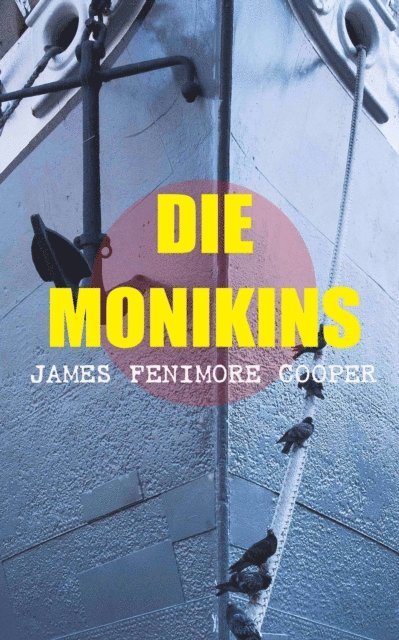 James Fenimore Cooper - Die Monikins, E-bok