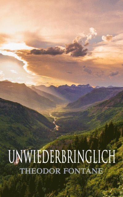 Theodor Fontane - Unwiederbringlich, E-bok
