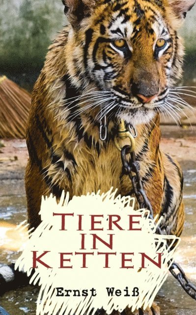 Ernst Wei - Tiere in Ketten, E-bok