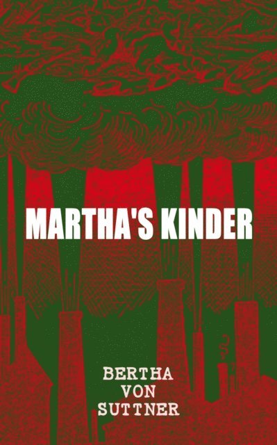 Bertha von Suttner - Martha's Kinder, E-bok