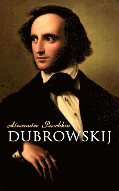 Alexander Puschkin - Dubrowskij, E-bok