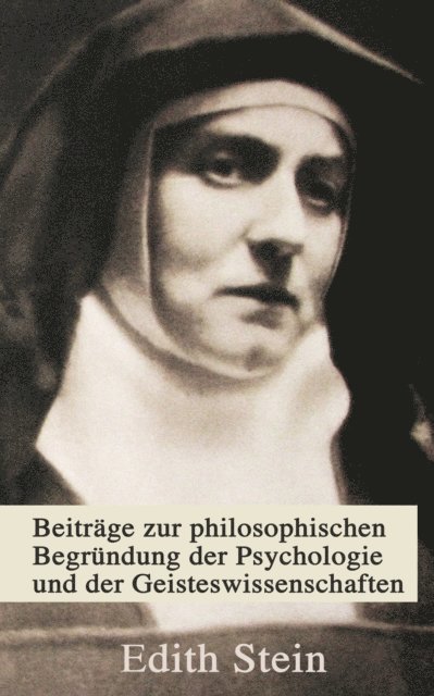 Edith Stein - Beiträge zur philosophischen Begründung der Psychologie und der Geisteswissenschaften, E-bok