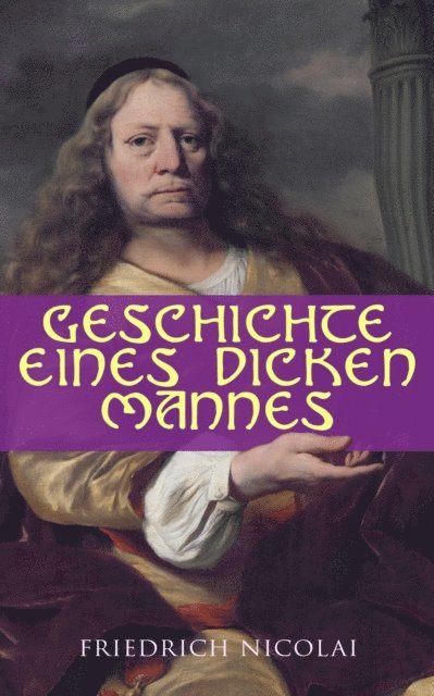 Friedrich Nicolai - Geschichte eines dicken Mannes, E-bok