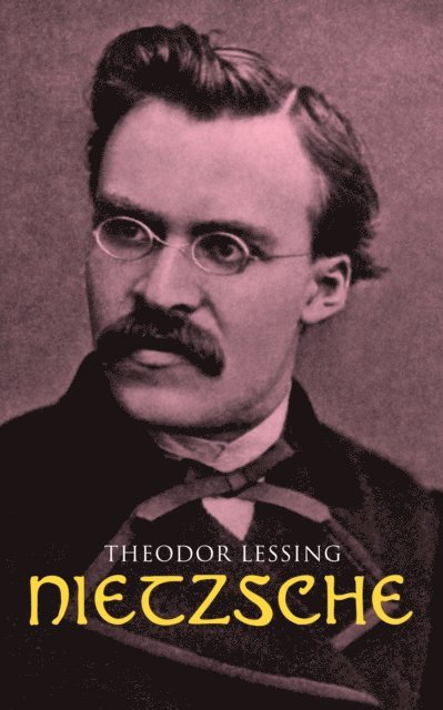 Theodor Lessing - Nietzsche, E-bok