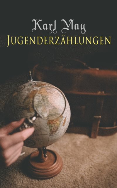 Karl May - Jugenderzählungen, E-bok