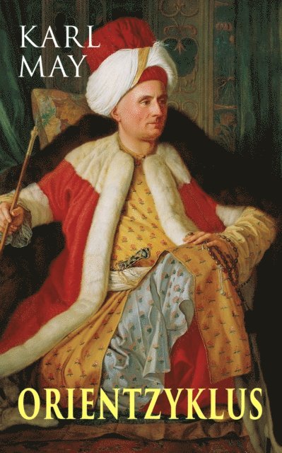Karl May, Hanno Cordsen - Orientzyklus, E-bok