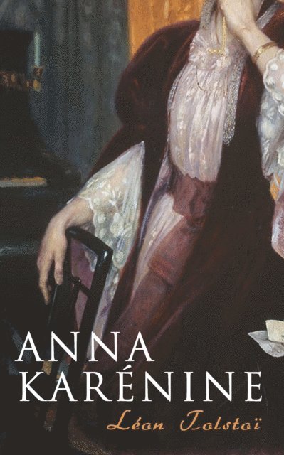 Leon Tolstoi - Anna Karénine, E-bok