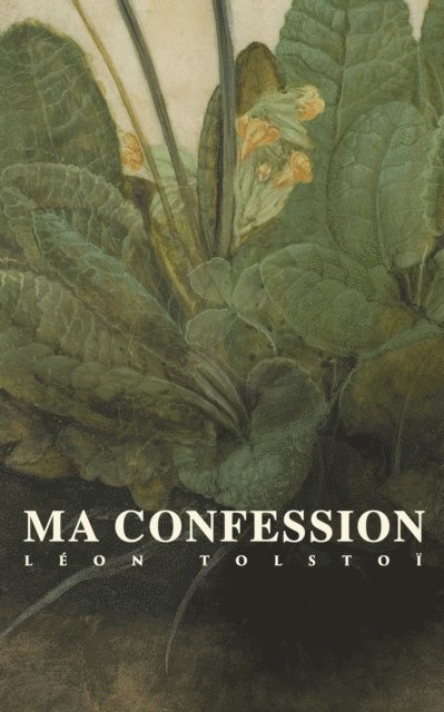 Leon Tolstoi - Ma confession, E-bok