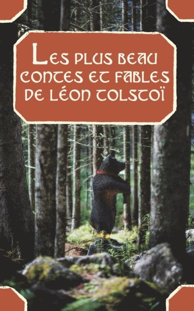 Leon Tolstoi, Ely Halperine-Kaminsky - Les plus beau contes et fables de Léon Tolstoï, E-bok