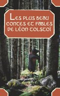 Les plus beau contes et fables de Léon Tolstoÿ