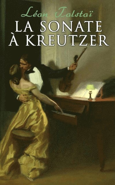 Leon Tolstoi, J.Wladimir Bienstock - La Sonate à Kreutzer, E-bok. Tillgänglighet: Lägg i varukorg