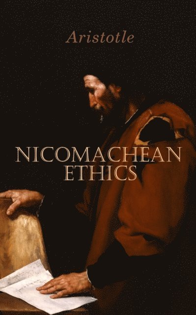 Aristotle, John Alexander Smith - Nicomachean Ethics, E-bok