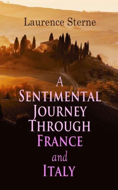 Laurence Sterne - Sentimental Journey Through France and Italy, E-bok