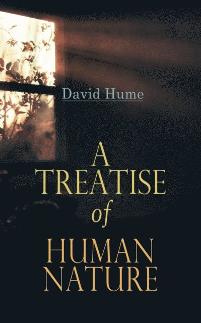 David Hume - Treatise of Human Nature, E-bok