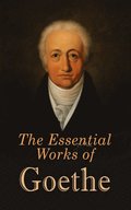 Essential Works of Goethe