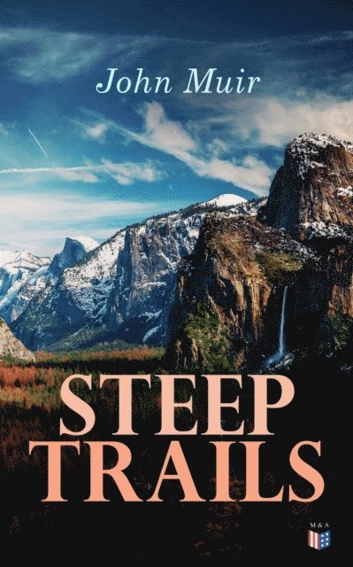 John Muir - Steep Trails, E-bok
