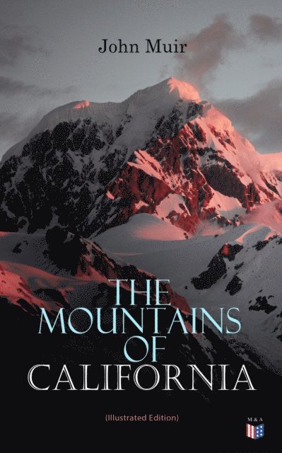 John Muir - Mountains of California (Illustrated Edition), E-bok