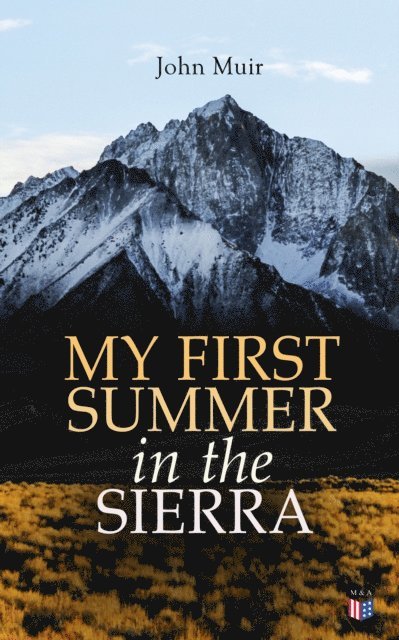 John Muir - My First Summer in the Sierra (Illustrated Edition), E-bok