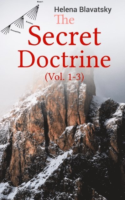 Helena Blavatsky - Secret Doctrine (Vol. 1-3), E-bok