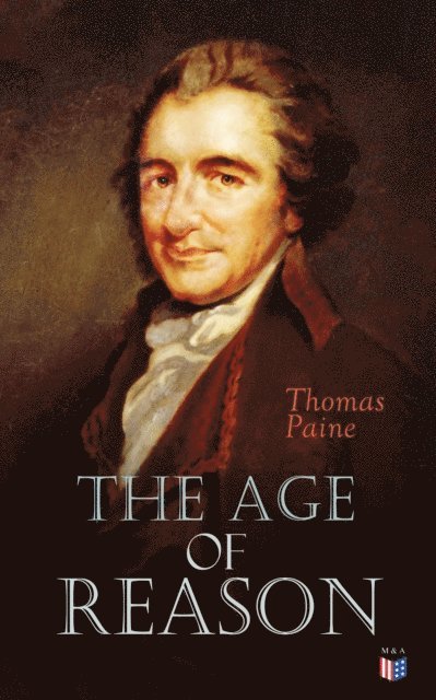Thomas Paine - Age of Reason, E-bok