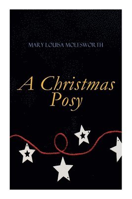 Mary Louisa Molesworth - Christmas Posy, Häftad
